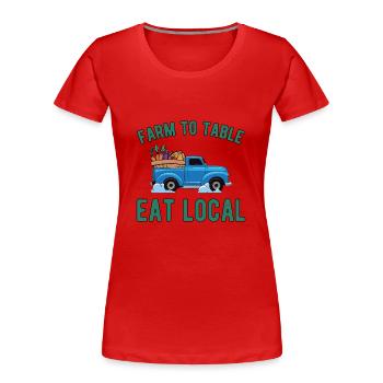 Farm To Table Eat Local Graphic Tractor Tractor Dr - Frauen Premium Bio T-Shirt - Rot - Vorne - Mia (176cm)