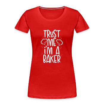 Believe me, I'm a baker - Women's Premium Organic T-Shirt - red - Front - Mia (176cm)