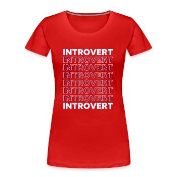 Introverted Sarcasm Introverted Shy - Women's Premium Organic T-Shirt - red - Front - Mia (176cm)