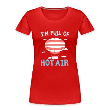 I'm full of hot air balloon lover balloonfa - Women's Premium Organic T-Shirt - red - Front - Mia (176cm)