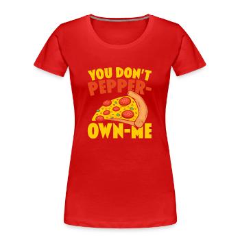 Du pfefferst mich nicht an Italienisches Essen Piz - Frauen Premium Bio T-Shirt - Rot - Vorne - Mia (176cm)