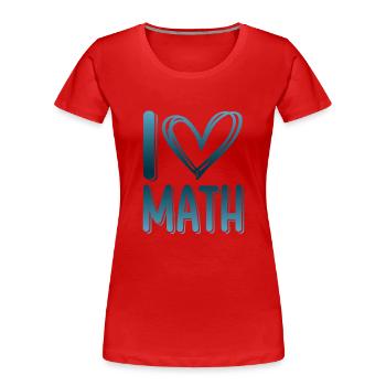 ich liebe mathe - Frauen Premium Bio T-Shirt - Rot - Vorne - Mia (176cm)