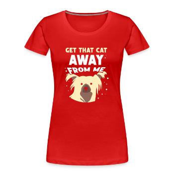 Take The Cat Away From Me Puppy Lover Dog - Women's Premium Organic T-Shirt - red - Front - Mia (176cm)