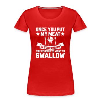Dès que tu mets Ma chair dans ta bouche - T-shirt bio Premium Femme - rouge - Devant - Mia (176cm)