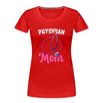 Médecin Mère Profession Médecin Médecin Médecin - T-shirt bio Premium Femme - rouge - Devant - Mia (176cm)