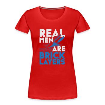 Real men are bricklayer Bricklayer Profession Bricklayer - Women's Premium Organic T-Shirt - red - Front - Mia (176cm)