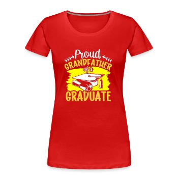 Proud grandfather of a graduate graduate - Women's Premium Organic T-Shirt - red - Front - Mia (176cm)