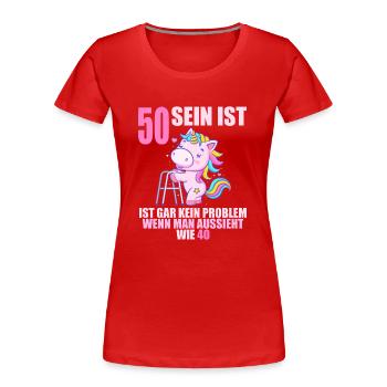50 sein ist nicht schlimm wenn man 50 Geburtstag - Frauen Premium Bio T-Shirt - Rot - Vorne - Mia (176cm)