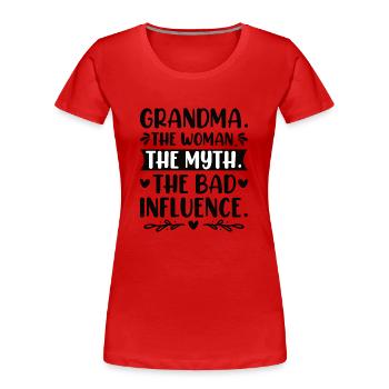 Oma Schlechter Einfluss Omi Großmutter Legende - Frauen Premium Bio T-Shirt - Rot - Vorne - Mia (176cm)