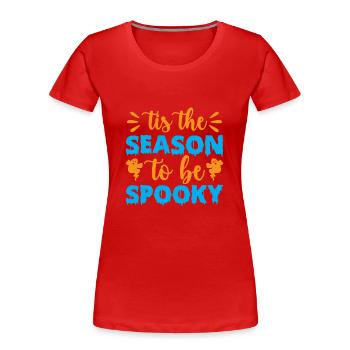 Tis the season to be spooky - halloween - Women's Premium Organic T-Shirt - red - Front - Mia (176cm)