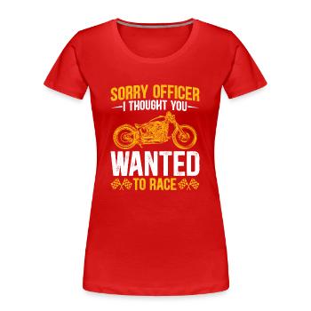Tut Mir Leid Officer - Lustiger Motorrad Spruch - Frauen Premium Bio T-Shirt - Rot - Vorne - Mia (176cm)