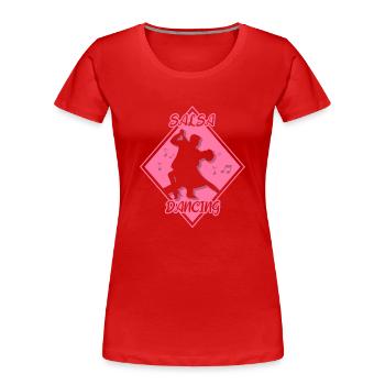 Salsa Tanzen Hobby Tanz Tänzer - Frauen Premium Bio T-Shirt - Rot - Vorne - Mia (176cm)