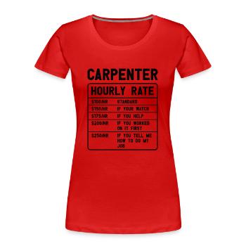 Carpenter Carpenter Wood Crafts Tool Building - Women's Premium Organic T-Shirt - red - Front - Mia (176cm)