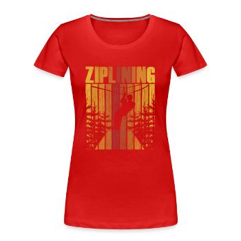 Ziplining Sprüche Seilrutsche Zipline Sport - Frauen Premium Bio T-Shirt - Rot - Vorne - Mia (176cm)
