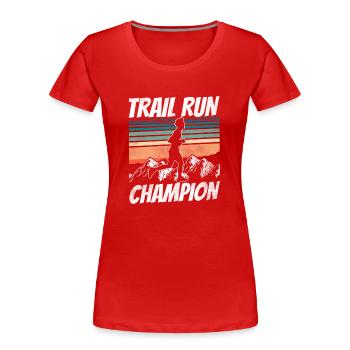 Trail Run Champion Runner Running Traillauf - Frauen Premium Bio T-Shirt - Rot - Vorne - Mia (176cm)