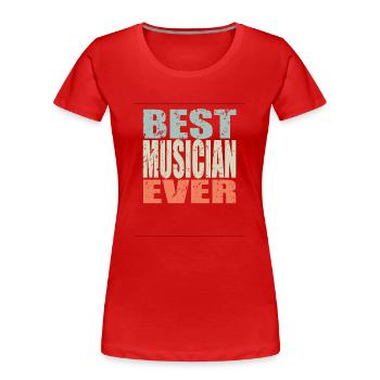 Meilleur musicien de tous les temps Cadeau de musicien - T-shirt bio Premium Femme - rouge - Devant - Mia (176cm)