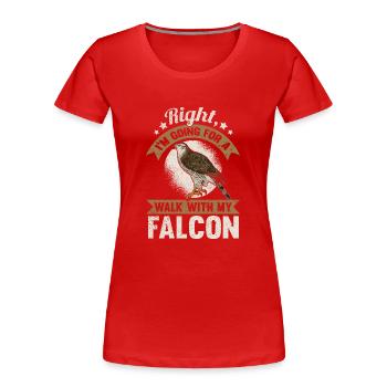 Raubvogel lustige Falkner Spruch Jagd design - Frauen Premium Bio T-Shirt - Rot - Vorne - Mia (176cm)