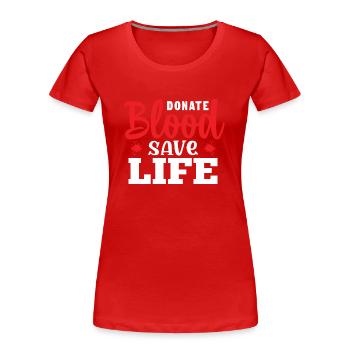 Blutspende Blutspenden Blutspender - Frauen Premium Bio T-Shirt - Rot - Vorne - Mia (176cm)
