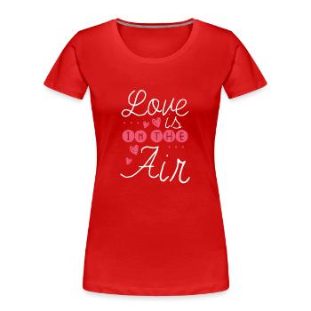 L’amour est dans l’air - T-shirt bio Premium Femme - rouge - Devant - Mia (176cm)
