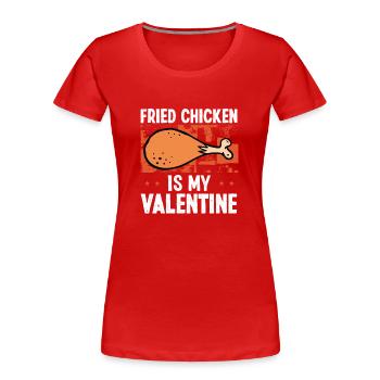 Fried Chicken Essen Ist Mein - Frauen Premium Bio T-Shirt - Rot - Vorne - Mia (176cm)