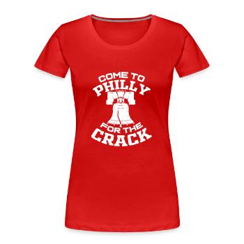 Come To Philly For The Crack - Frauen Premium Bio T-Shirt - Rot - Vorne - Mia (176cm)