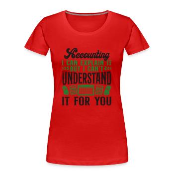 Accountant Bookkeeper Accounting - Women's Premium Organic T-Shirt - red - Front - Mia (176cm)