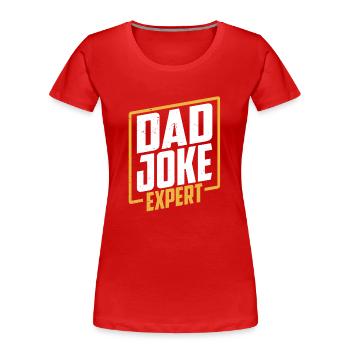 Dad Joke Papa Witz Jokes Vater - Frauen Premium Bio T-Shirt - Rot - Vorne - Mia (176cm)
