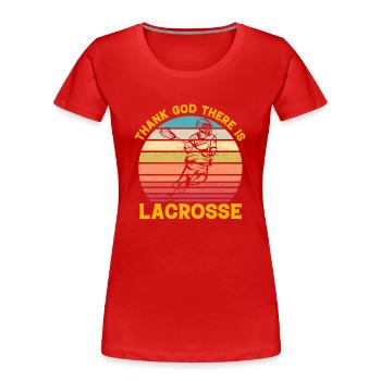 Thank God there is Lacrosse - Women's Premium Organic T-Shirt - red - Front - Mia (176cm)
