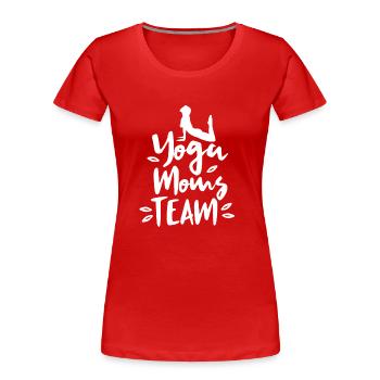 Yoga Mothers Team Mother Hobby Mama Mami - Women's Premium Organic T-Shirt - red - Front - Mia (176cm)