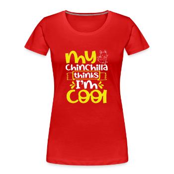 Mein Chinchilla Findet Mich Cool - Frauen Premium Bio T-Shirt - Rot - Vorne - Mia (176cm)