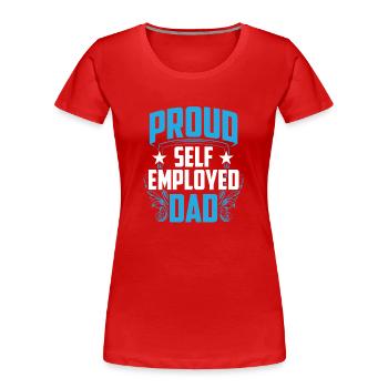 Stolzer Selbständiger Vater Selbstständig - Frauen Premium Bio T-Shirt - Rot - Vorne - Mia (176cm)