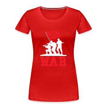 Pazifist Frieden Anti Krieg Spruch - Frauen Premium Bio T-Shirt - Rot - Vorne - Mia (176cm)