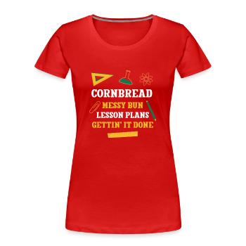 Cornbread Messy Bun Lesson Plans Funny Teacher - Women's Premium Organic T-Shirt - red - Front - Mia (176cm)
