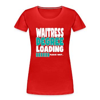 Kellnerin lädt Ausbildung - Frauen Premium Bio T-Shirt - Rot - Vorne - Mia (176cm)