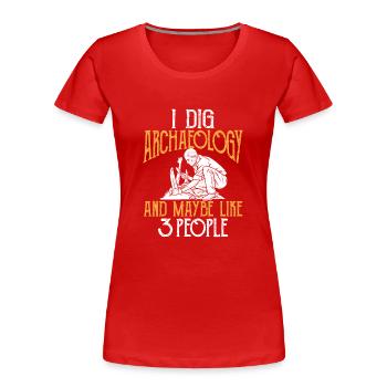 Archaeology Gift Archaeologist - Women's Premium Organic T-Shirt - red - Front - Mia (176cm)