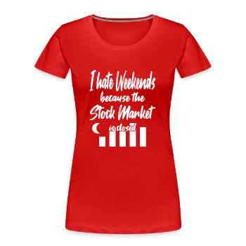 Stock Market is Closed - Women's Premium Organic T-Shirt - red - Front - Mia (176cm)