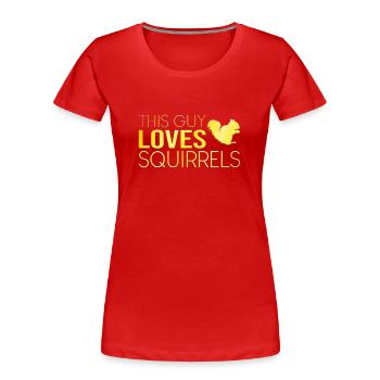 Dieser Typ liebt Eichhörnchen - Frauen Premium Bio T-Shirt - Rot - Vorne - Mia (176cm)