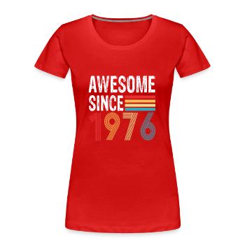 Génial depuis 1976 Anniversaire 1976 Millésime 1976 - T-shirt bio Premium Femme - rouge - Devant - Mia (176cm)
