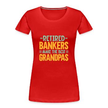 Banquier Banque Argent Banquier - T-shirt bio Premium Femme - rouge - Devant - Mia (176cm)