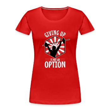 Giving up is not an option - Frauen Premium Bio T-Shirt - Rot - Vorne - Mia (176cm)