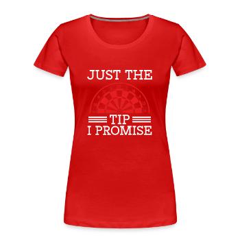 Just the tip I promise - Women's Premium Organic T-Shirt - red - Front - Mia (176cm)