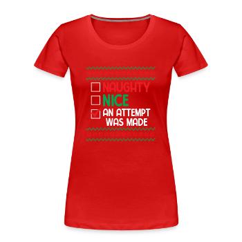 Nice Naughty an Attempt was Made Pun Saying Ugly C - Frauen Premium Bio T-Shirt - Rot - Vorne - Mia (176cm)