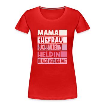 Buchhalterin Mama Ehefrau Heldin - Frauen Premium Bio T-Shirt - Rot - Vorne - Mia (176cm)
