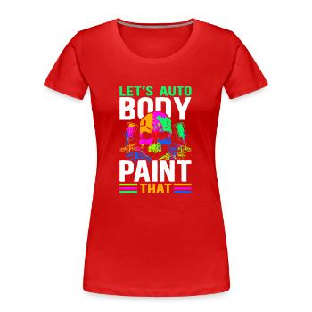 Lackierer Fahrzeuglackierer Airbrush Geschenk - Frauen Premium Bio T-Shirt - Rot - Vorne - Mia (176cm)