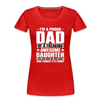 Vatertag Vater Tochter Geschenk Papa Prinzessin - Frauen Premium Bio T-Shirt - Rot - Vorne - Mia (176cm)
