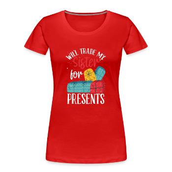 Tausche meine Schwester gegen Geschenke - Frauen Premium Bio T-Shirt - Rot - Vorne - Mia (176cm)