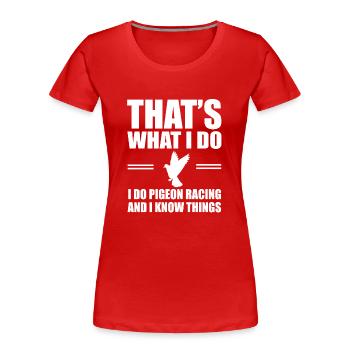 Amoureux drôle de colombophile - T-shirt bio Premium Femme - rouge - Devant - Mia (176cm)