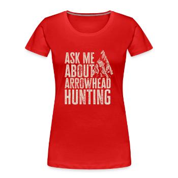 Arrowhead Hunting Pfeilspitzen Sammler - Frauen Premium Bio T-Shirt - Rot - Vorne - Mia (176cm)
