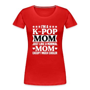 Idée cadeau K-Pop Kpop Mama - T-shirt bio Premium Femme - rouge - Devant - Mia (176cm)