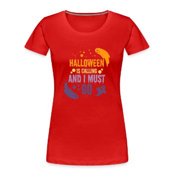 Halloween m’appelle et je dois y aller - T-shirt bio Premium Femme - rouge - Devant - Mia (176cm)